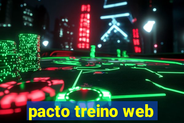 pacto treino web